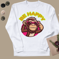 BE HAPPY MONKEY DESIGN Unisex Sweatshirt