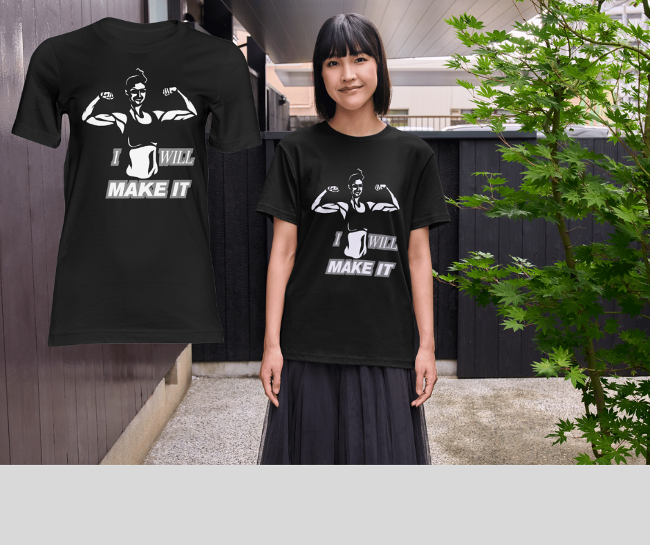 I WILL MAKE IT DESIGN Women's Classic T-Shirt