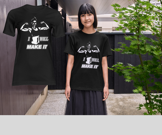 I WILL MAKE IT DESIGN Women's Classic T-Shirt